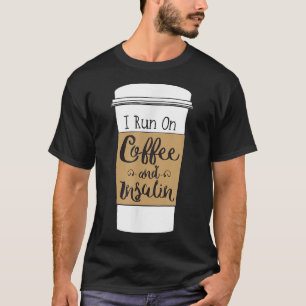 I Springa om kaffe och insulin för diabetes T Shirt