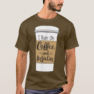 I Springa om kaffe och insulin för diabetes T Shirt