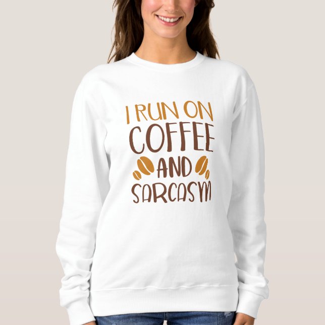 I Springa om kaffe och Sarcasm T Shirt (Framsida)
