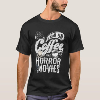 I Springa om kaffe- och skräckfilmer Horror Movie T Shirt