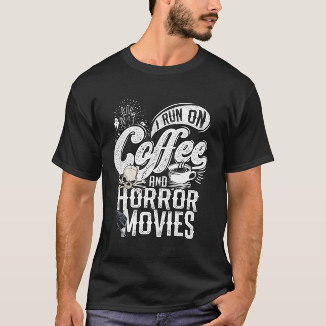 I Springa om kaffe- och skräckfilmer Horror Movie  T Shirt (Framsida)