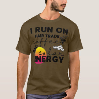 I Springa om kaffe och solenergi T Shirt