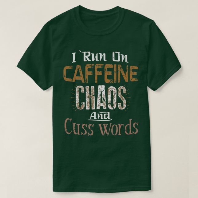 I Springa om koffein, Chaos och Cuss Ord Tee (Design framsida)
