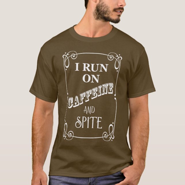 I Springa om koffein och spit T Shirt (Framsida)