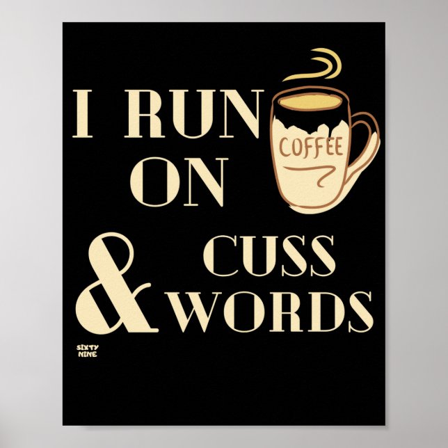 "I SPRINGA ON COFFEE AND CUSSWORDS", lustigt kaffe Poster (Framsidan)