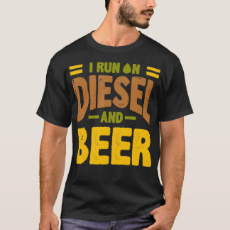 I Springa på diesel och öl-Turbo Lastbil T Shirt