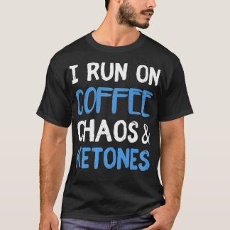 I Springa på kaffe Chaos Ketones Ketogen Keto Diet T Shirt