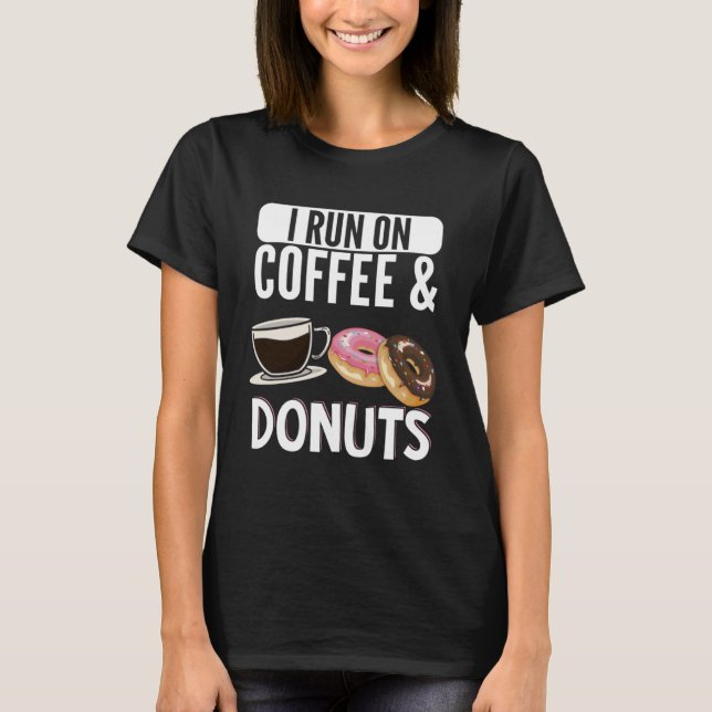 I Springa på kaffe och Donuts snacks koffein D T Shirt (Framsida)