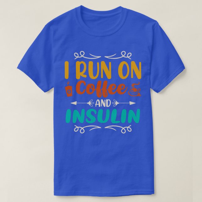 I Springa på kaffe och insulin T Shirt (Design framsida)