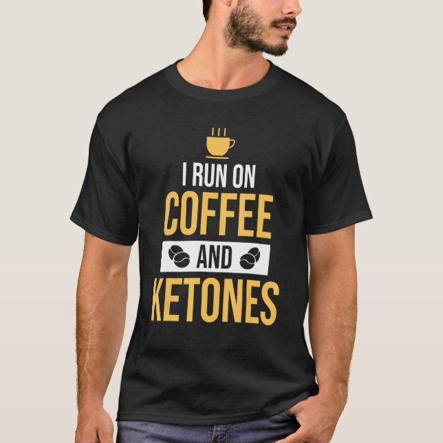 I Springa på kaffe och Ketones Keto-kaffe T Shirt (Framsida)