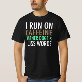 I Springa på koffein, Wiener Hundar & Cuss Ord T Shirt