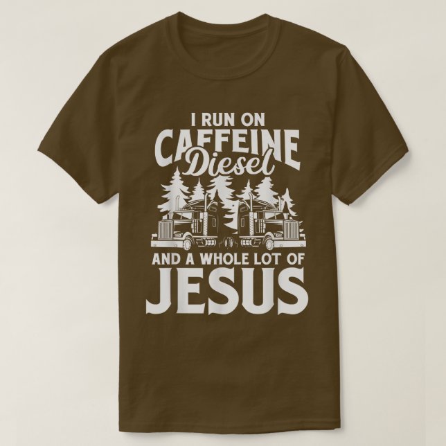 I Springa på koffeine Diesel & Jesus Trucker Lastb T Shirt (Design framsida)
