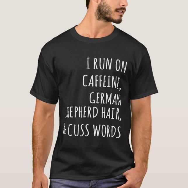 I Springa på koffeine German Shepherd Hair T Shirt (Framsida)