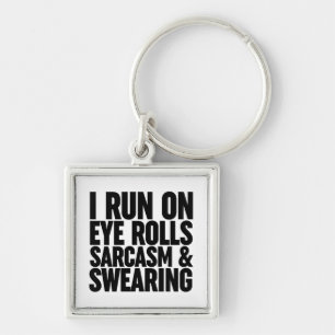 I Springa på Öga Rolls, Sarcasm och Swearing Fyrkantig Silverfärgad Nyckelring