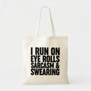 I Springa på Öga Rolls, Sarcasm och Swearing Tygkasse