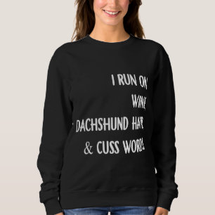 I Springa på Vin Dachshund Hair och Cuss Ord Black T Shirt