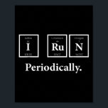 I Springa Periodicdic Science Nerd Teacher Springe Poster<br><div class="desc">I Springa Periodicitet Science Nerd Teacher Springer Chemistry För manar Women Girls Kids</div>