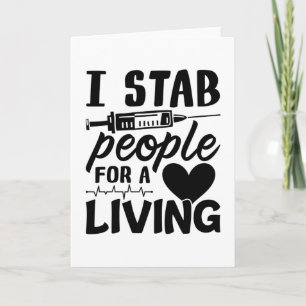 I Stab People for a Living Dialysis Nurse Gift Kort