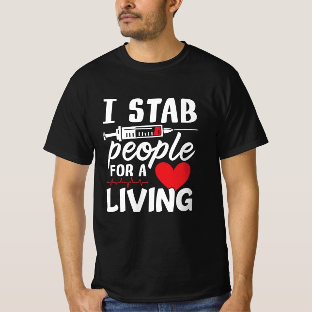 I Stab People for a Living Dialystekniker T Shirt (Framsida)