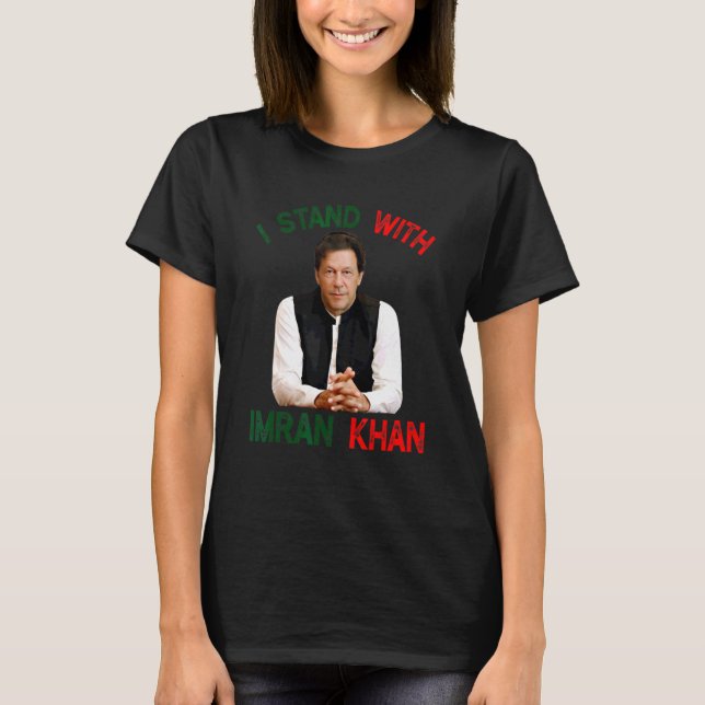 I Stand With Imran Khan Pti Party Pakistan Support T Shirt (Framsida)
