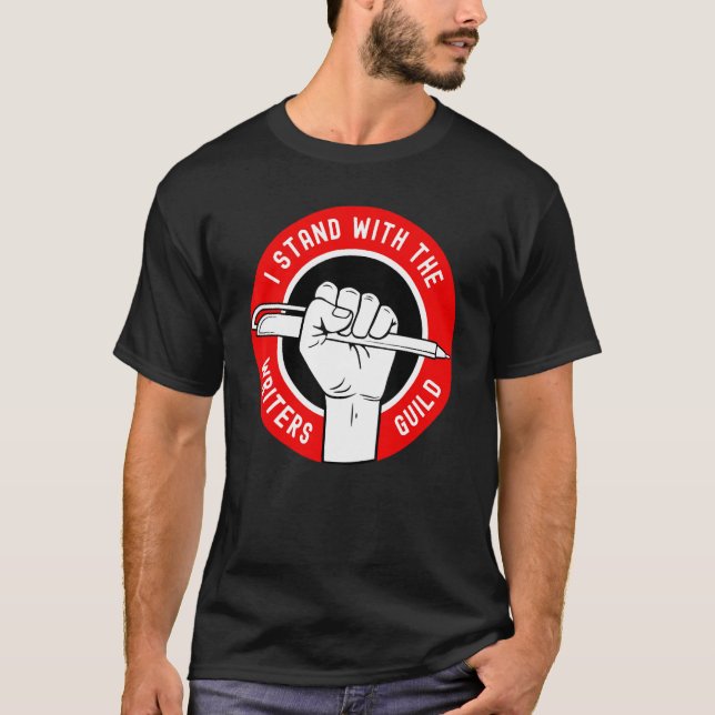 I Stand With The Writers Guild Of America WGA T Shirt (Framsida)