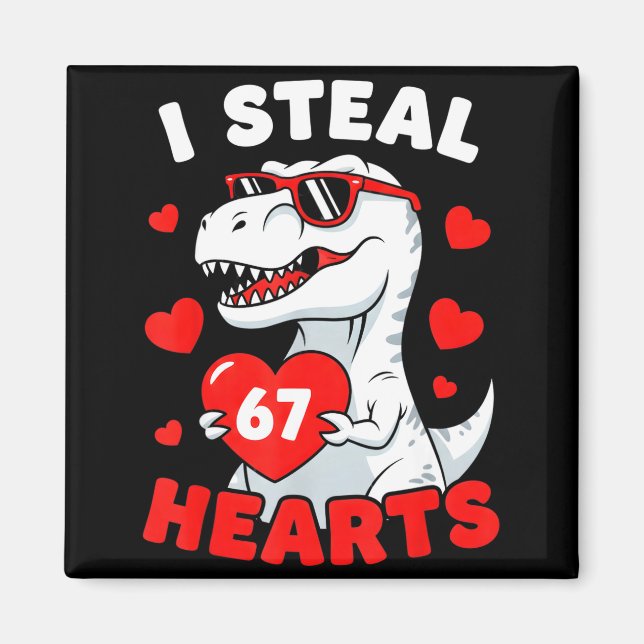 I Steal 67 Hearts Funny 67 Valentine Dinosaur Men  Magnet (Framsidan)