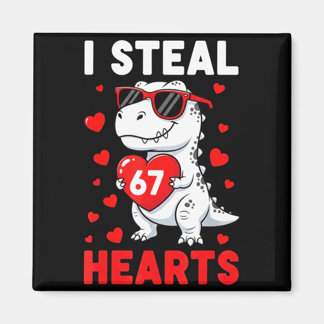 I Steal 67 Hearts Funny 67 Valentine Dinosaur Men  Magnet (Framsidan)