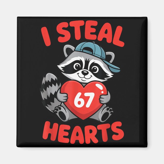 I Steal 67 Hearts Funny 67 Valentine Raccoon Men B Magnet (Framsidan)