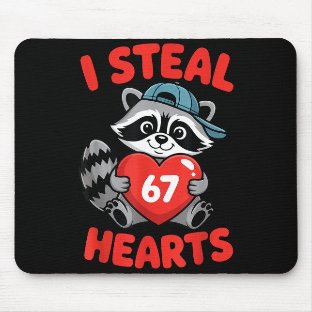I Steal 67 Hearts Funny 67 Valentine Raccoon Men B Musmatta (Framsidan)