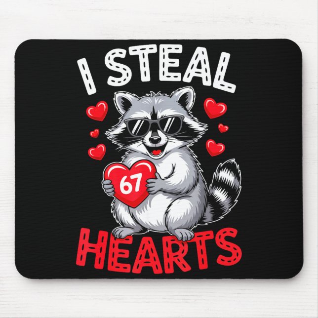 I Steal 67 Hearts Funny 67 Valentine Raccoon Men B Musmatta (Framsidan)