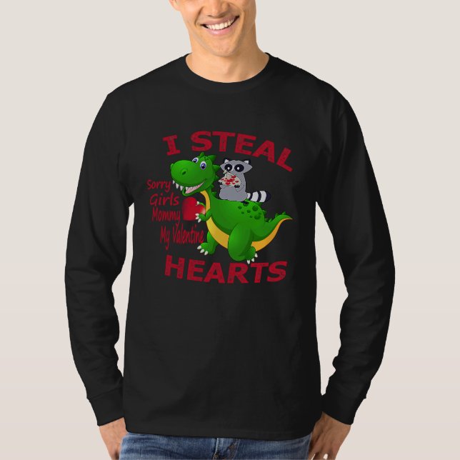 I Steal Hearts Sorry Girls Mommy My Valentine Dino T Shirt (Framsida)
