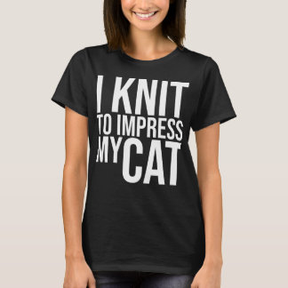 I sticka till Impress My Cat T Shirt
