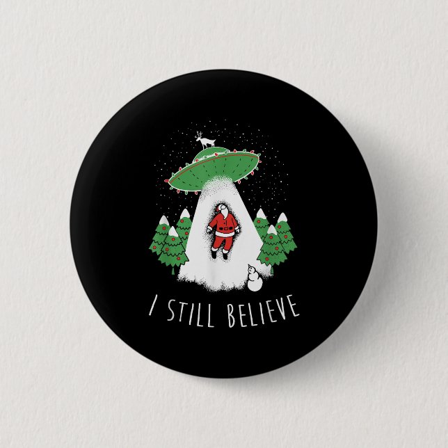 I Still Believe Santa Claus Alien Spaceship Funny  Knapp (Framsida)