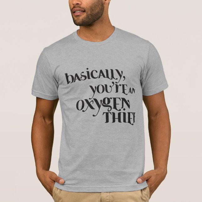 I stort är du en syretjuv tee shirt (Framsida)