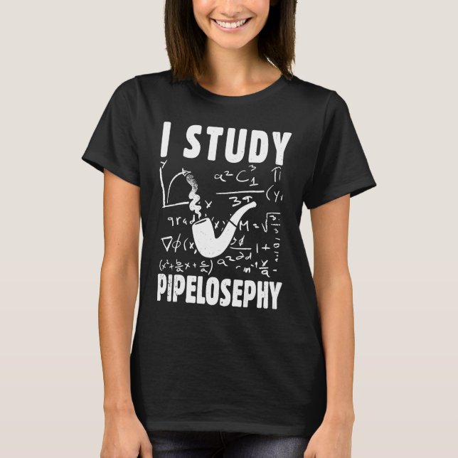 I study pipelosephy Pipe Smoker Funny Tobacco Pipe T Shirt (Framsida)