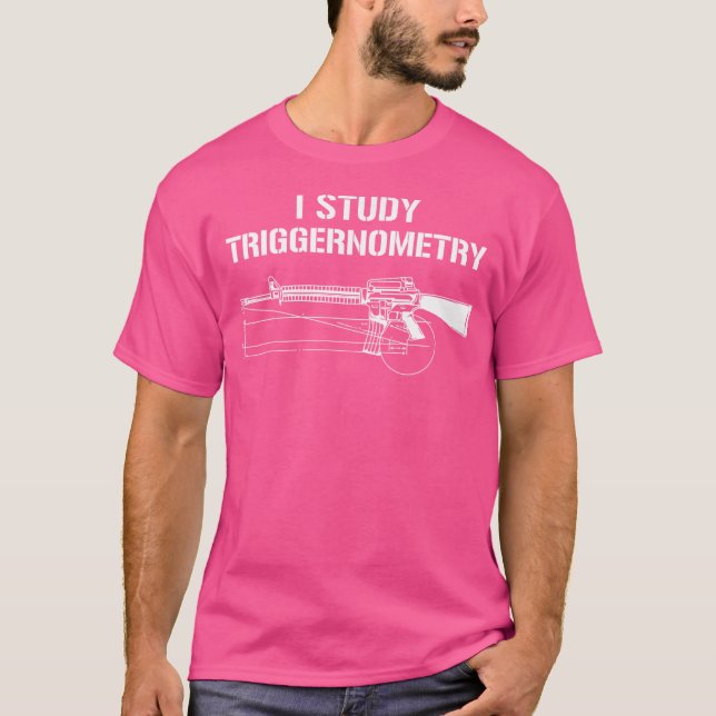 I Study Triggernometry Ar-15 for Pro Guns T Shirt (Framsida)