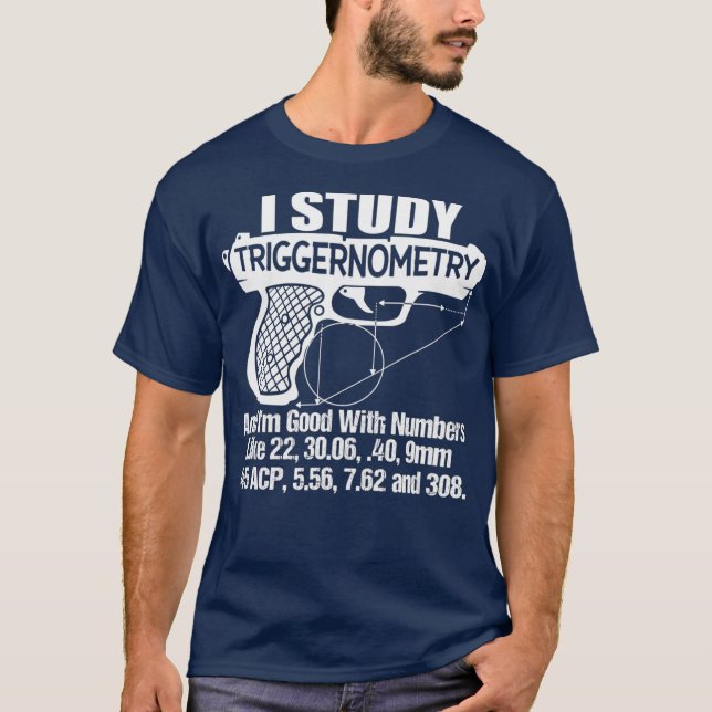I Study Triggernometry Bra with Numbers Gun T Shirt (Framsida)