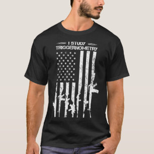 I Study Triggernometry Funny Gun Pro Guns Flagga T Shirt