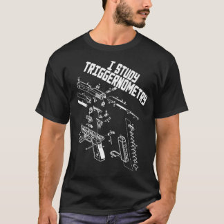 I Study Triggernometry on Back Gun Funny Say T Shirt