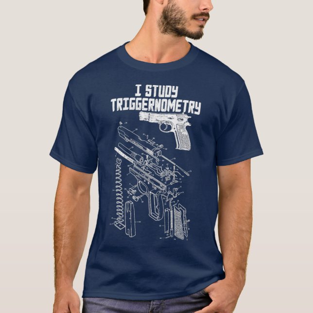 I Study Triggernometry on Back Gun Funny Say T Shirt (Framsida)