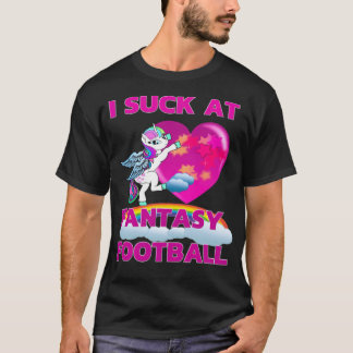 I Suck at Fantasy Football Unicorn Rainbow not occ T Shirt