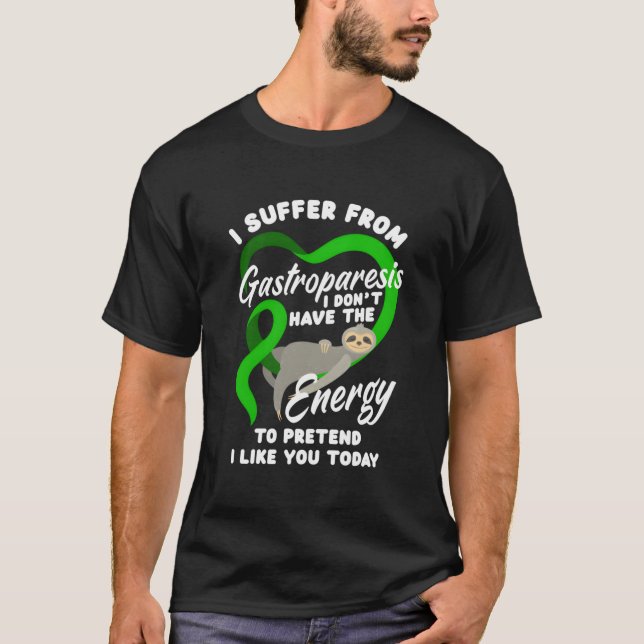 I Suffer From Gastroparesis Gastroparesis Warrior T Shirt (Framsida)