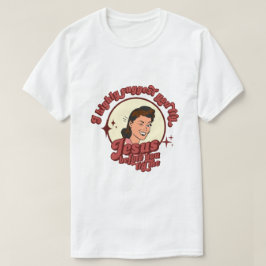 I Suggest You Try Jesus Before You Try Me T Shirt