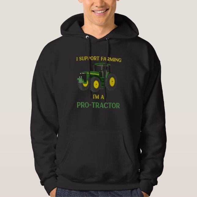I Support Farming I'm a Protractor Funny Tractor Hoodie (Framsida)