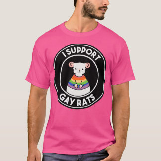 I Support Gay Rats T Shirt