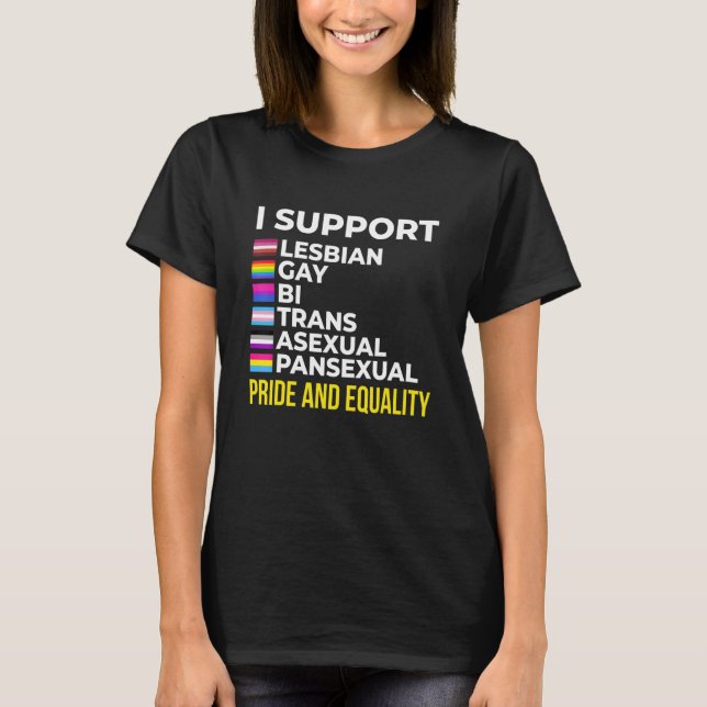 I Support Pride and Equality I Lesbian Gay Toleran T Shirt (Framsida)
