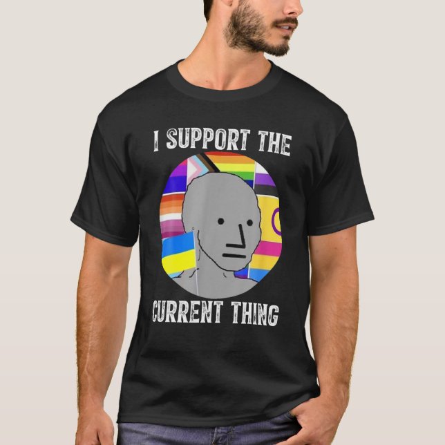 I Support The Current Thing T Shirt (Framsida)