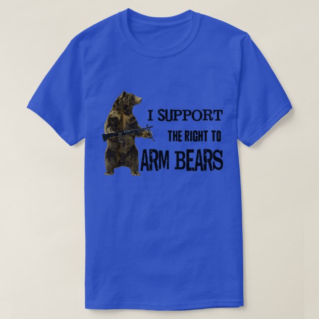I Support the Right to Arm Bears Grizzly Bears T Shirt (Design framsida)