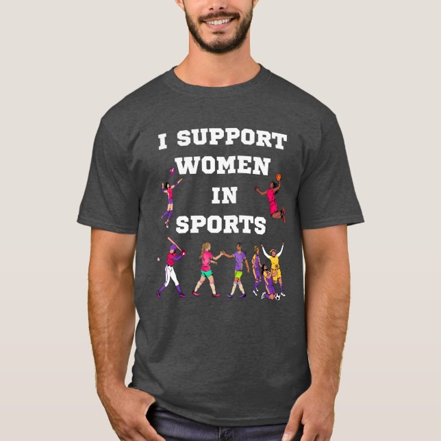 I Support Women In Sports funny T Shirt (Framsida)