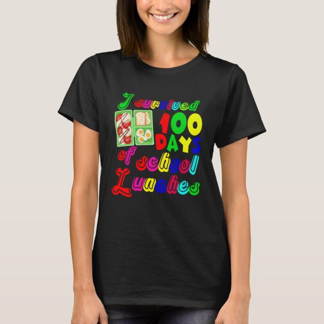 I Survived 100 Days Of School Lunches Cute School  T Shirt (Framsida)